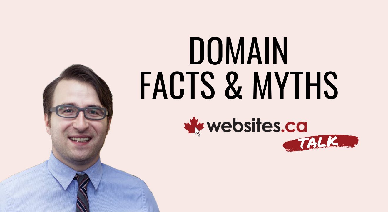 Discover Domain Name Facts & Myths – Websites.ca Talk Ep.11