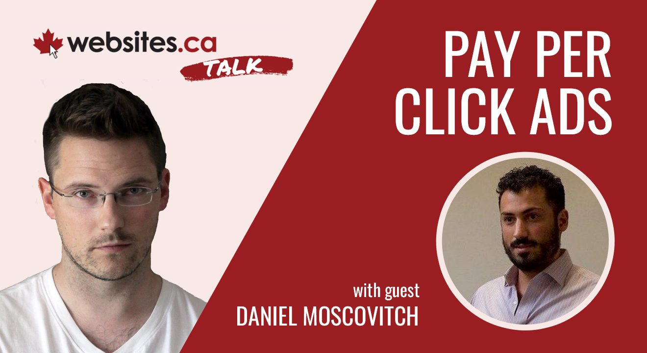 Winning Pay Per Click Ads – Websites.ca Talk Ep. 23