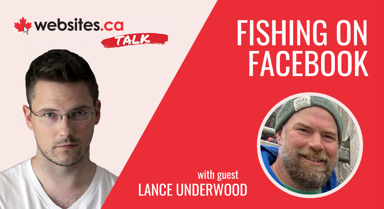 Fishing On Facebook – Websites.ca Talk Ep. 47